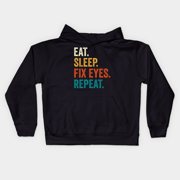 Eat Sleep Fix Eyes Repeat Kids Hoodie by DragonTees